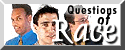 Questions of Race